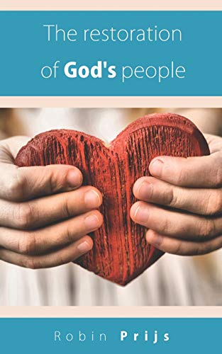 Cover of The Restoration of God's People by Robin Prijs.